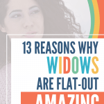 Reasons Why Widows Are Amazing