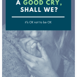 Let's Have a Good Cry