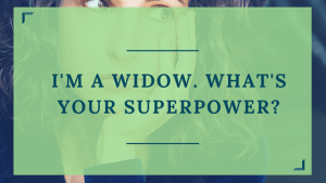 Why Widows Are Amazing