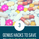 3 Genius Hacks to Save on Healthcare Costs