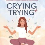 Crying + Trying Cover