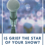 Move grief to a supporting role