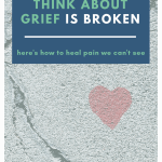Our Way of Thinking About Grief is Broken