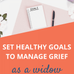 Set Healthy Goals as a Widow
