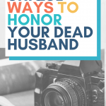 Honor your dead spouse