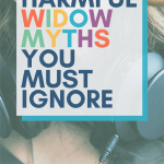 ignore these widow myths